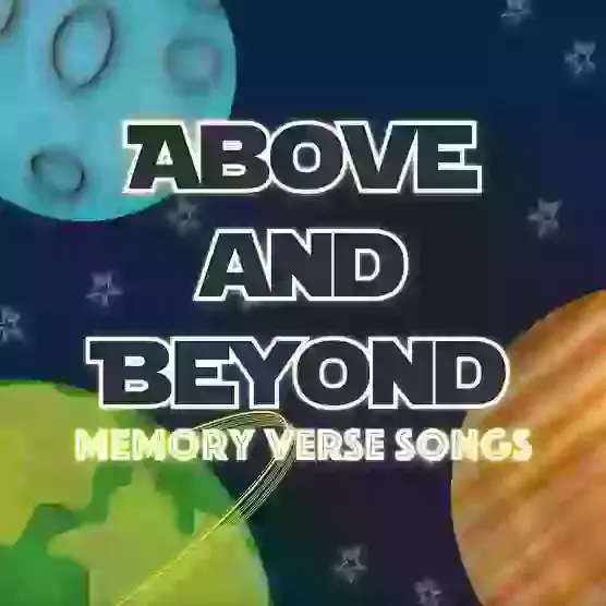 Memory Verses: Above and Beyond